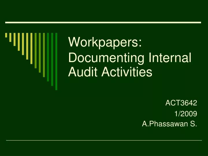 workpapers documenting internal audit activities