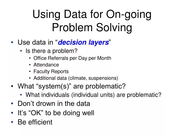 using data for on going problem solving