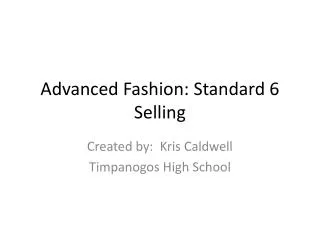Advanced Fashion: Standard 6 Selling