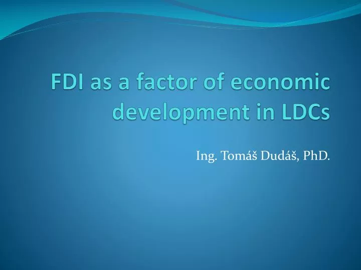 fdi as a factor of economic development in ldcs