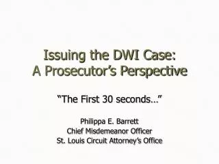Issuing the DWI Case: A Prosecutor’s Perspective