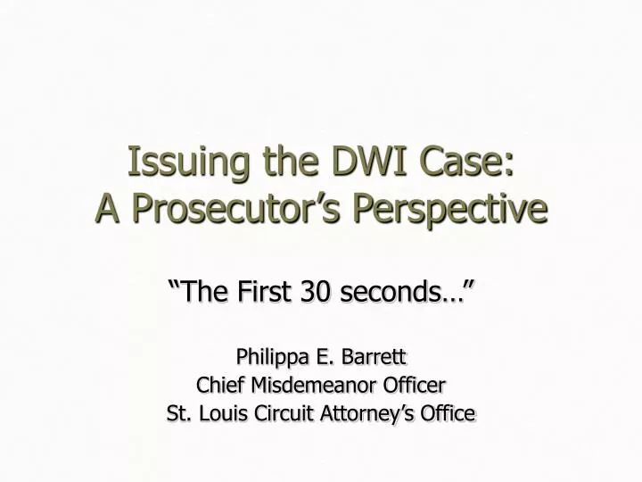 issuing the dwi case a prosecutor s perspective