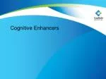 Cognitive Enhancers - slide 1
