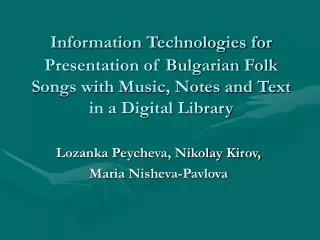 Information Technologies for Presentation of Bulgarian Folk Songs with Music, Notes and Text in a Digital Library