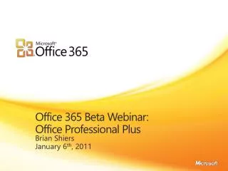 Office 365 Beta Webinar: Office Professional Plus