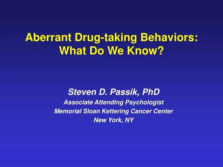 aberrant drug taking behaviors what do we know