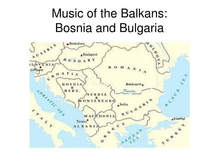 music of the balkans bosnia and bulgaria