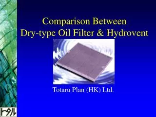 Comparison Between Dry-type Oil Filter &amp; Hydrovent