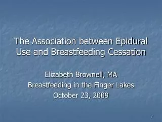 The Association between Epidural Use and Breastfeeding Cessation