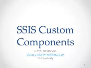 SSIS Custom Components