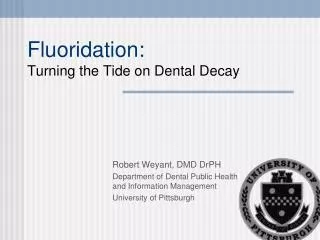 Fluoridation: Turning the Tide on Dental Decay