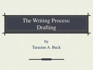 The Writing Process: Drafting