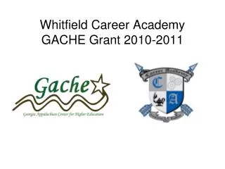 Whitfield Career Academy GACHE Grant 2010-2011