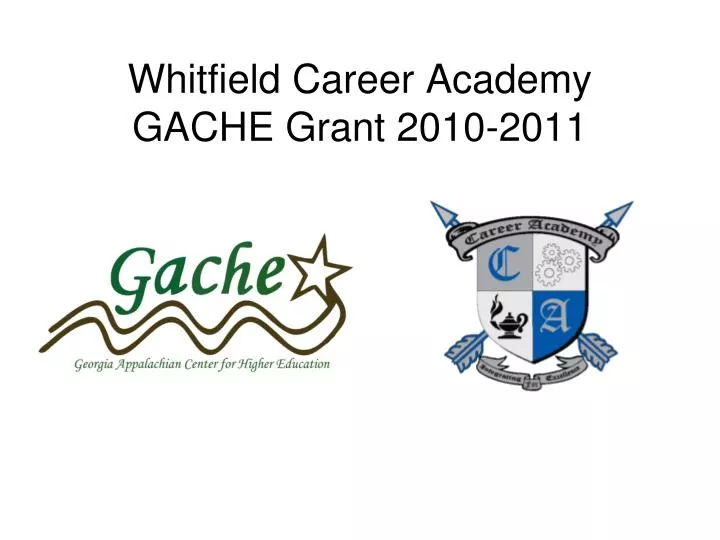 whitfield career academy gache grant 2010 2011