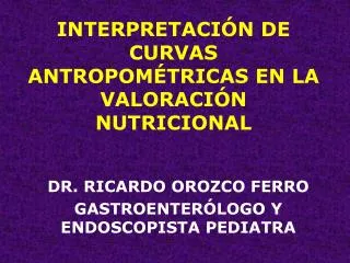 INTERPRETACIÓN DE CURVAS ANTROPOMÉTRICAS EN LA VALORACIÓN NUTRICIONAL