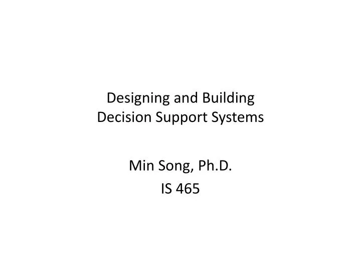 designing and building decision support systems