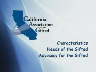Characteristics Needs of the Gifted Advocacy for the Gifted