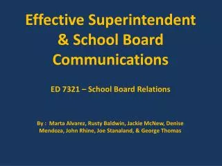 Effective Superintendent &amp; School Board Communications ED 7321 – School Board Relations