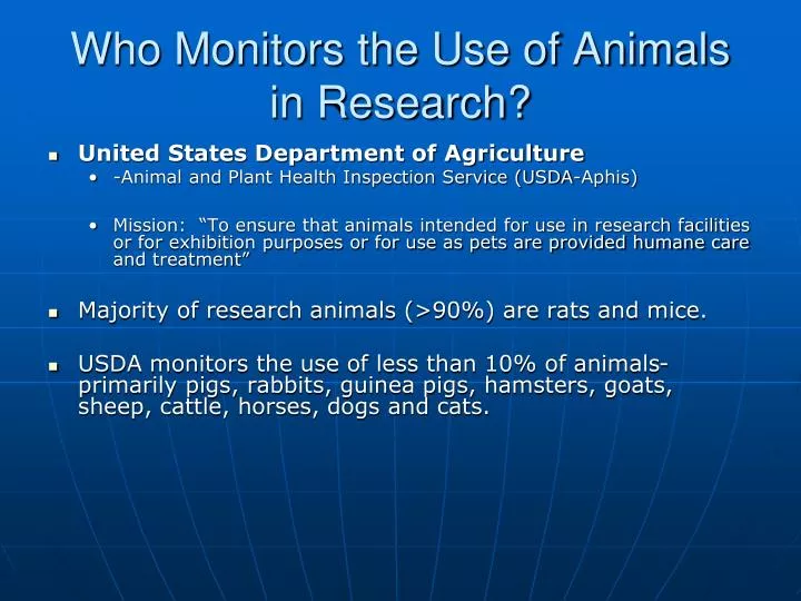 who monitors the use of animals in research