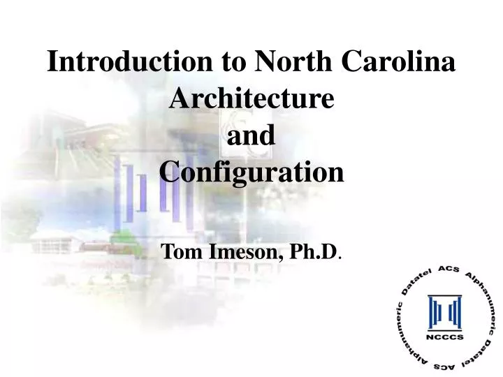 introduction to north carolina architecture and configuration