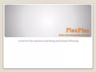 PlanPlus (http://planningonline.gov.in)