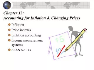 Chapter 13: Accounting for Inflation &amp; Changing Prices