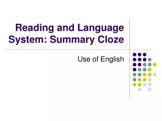 Reading and Language System: Summary Cloze