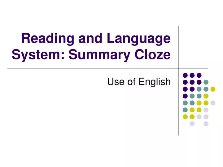 reading and language system summary cloze