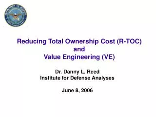 Reducing Total Ownership Cost (R-TOC) and Value Engineering (VE)