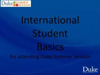International Student Basics for attending Duke Summer Session