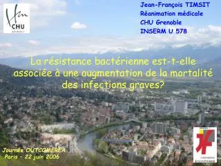 La résistance bactérienne est-t-elle associée à une augmentation de la mortalité des infections graves?