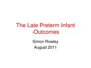 The Late Preterm Infant -Outcomes
