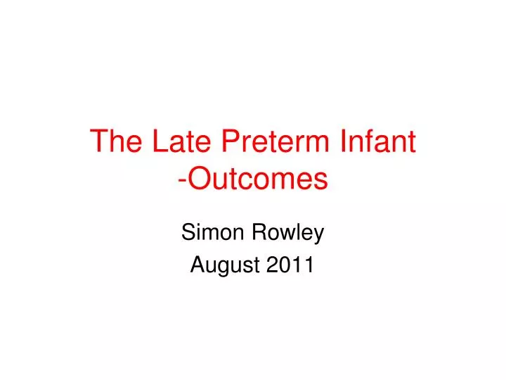 the late preterm infant outcomes