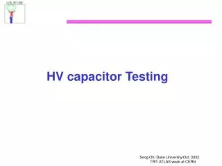 HV capacitor Testing