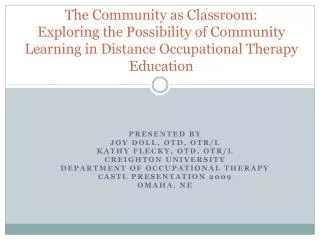 The Community as Classroom: Exploring the Possibility of Community Learning in Distance Occupational Therapy Education
