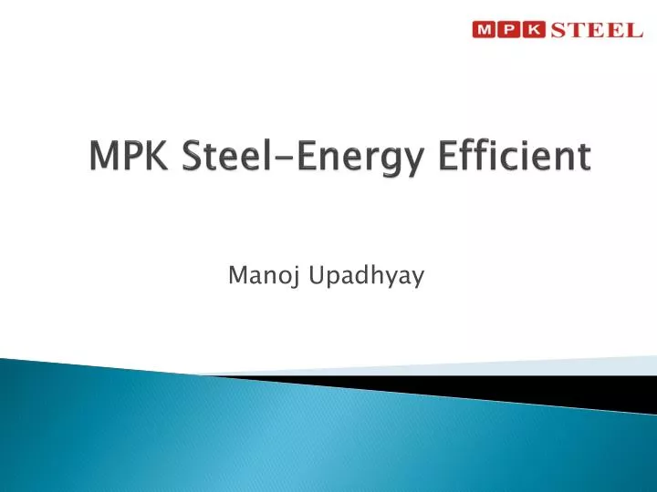 mpk steel energy efficient