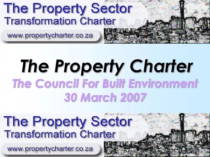 the property charter the council for built environment 30 march 2007