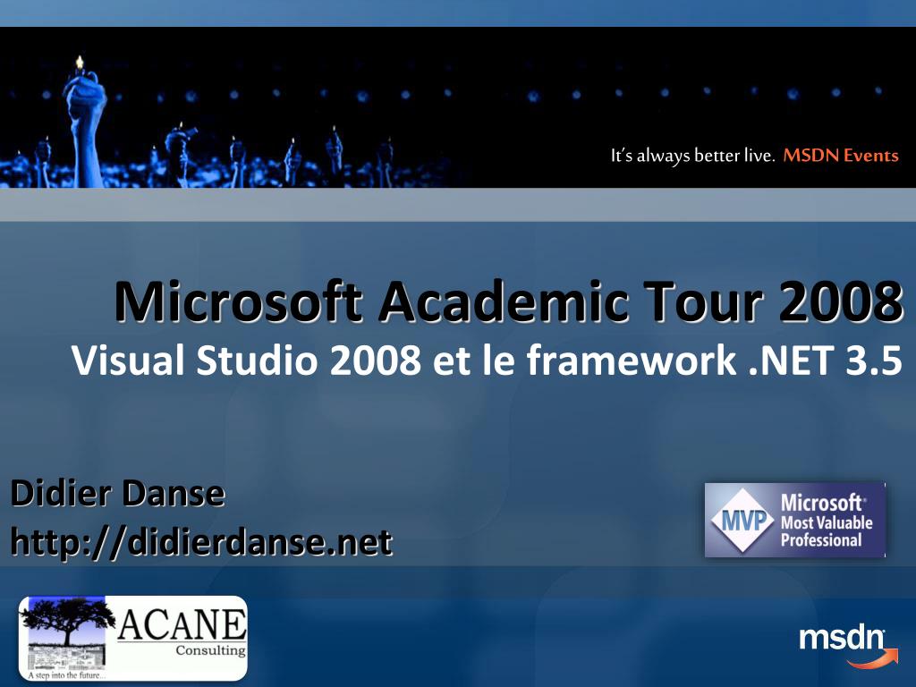 PPT - Microsoft Academic Tour 2008 Visual Studio 2008 et le framework ...