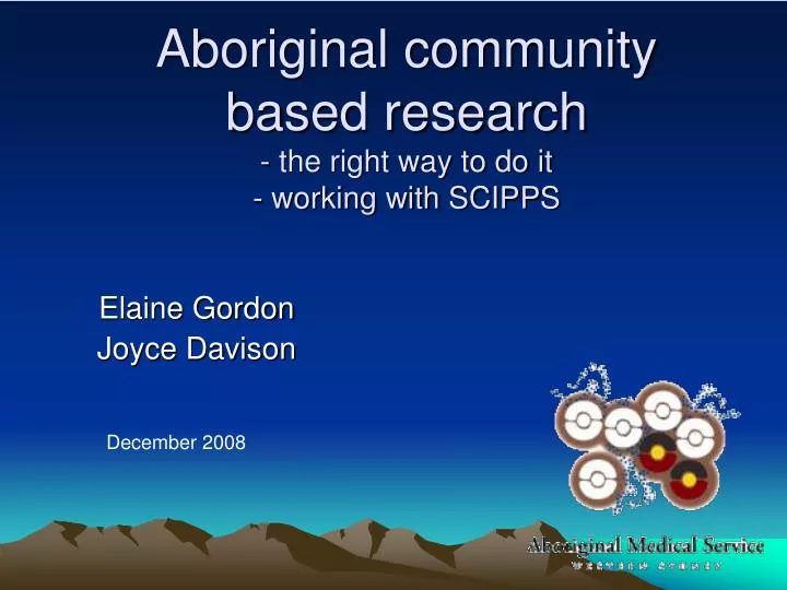 aboriginal community based research the right way to do it working with scipps