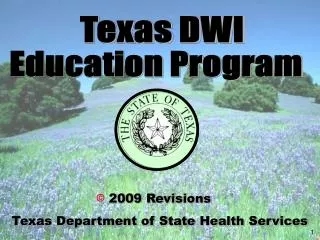 2009 Revisions Texas Department of State Health Services