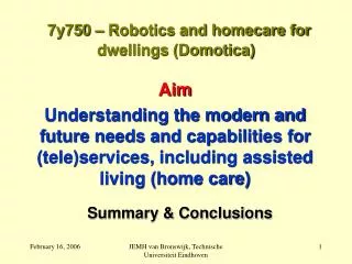 7y750 – Robotics and homecare for dwellings (Domotica)