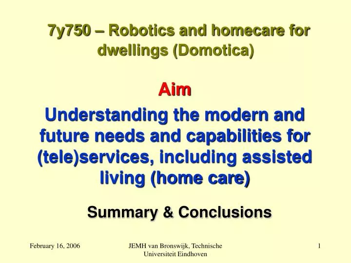 7y750 robotics and homecare for dwellings domotica