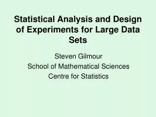 Statistical Analysis and Design of Experiments for Large Data Sets