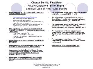 Charter Service Final Rule Private Operator’s “Bill of Rights” Effective Date of Final Rule: 4/30/08