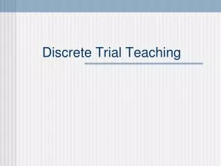Discrete Trial Teaching