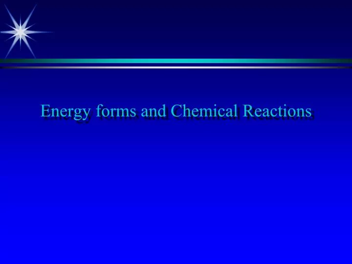 energy forms and chemical reactions