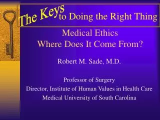 Medical Ethics Where Does It Come From?