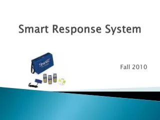 Smart Response System