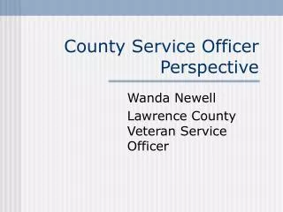 County Service Officer Perspective