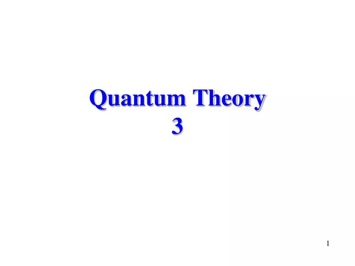 quantum theory 3
